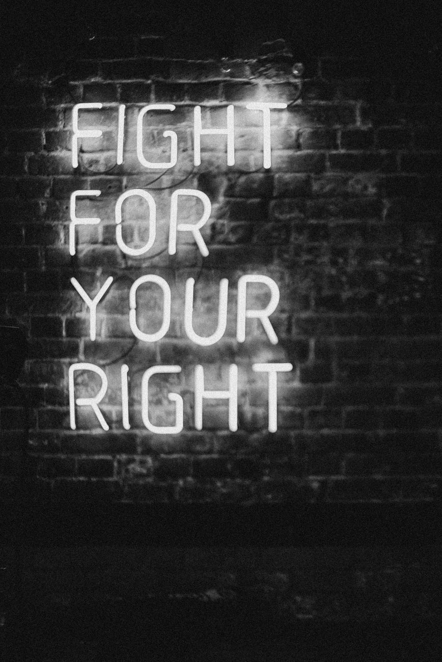 FIGHT FOR YOUR RIGHT!